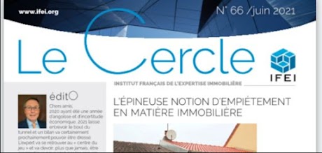 LE CERCLE DE L’IFEI n°66 / juin 2021 (Institut Français de l’Expertise Immobilière)